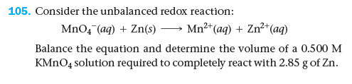 OneClass: 105. Consider the unbalanced redox reaction: MnO4 (aq) + Zn(s ...